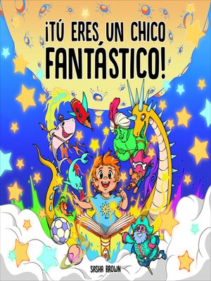 cover image of Tú Eres un Chico Fantástico